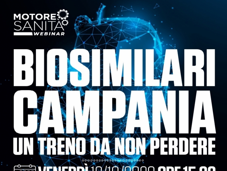 Motore Sanità - Webinar “Biosimilari Campania. Un treno da non perdere"