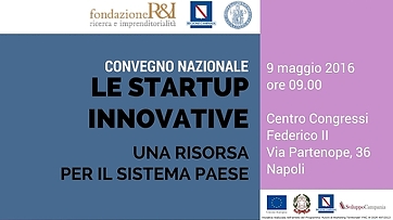 Le startup innovative: una risorsa per il sistema paese, Napoli 9 maggio