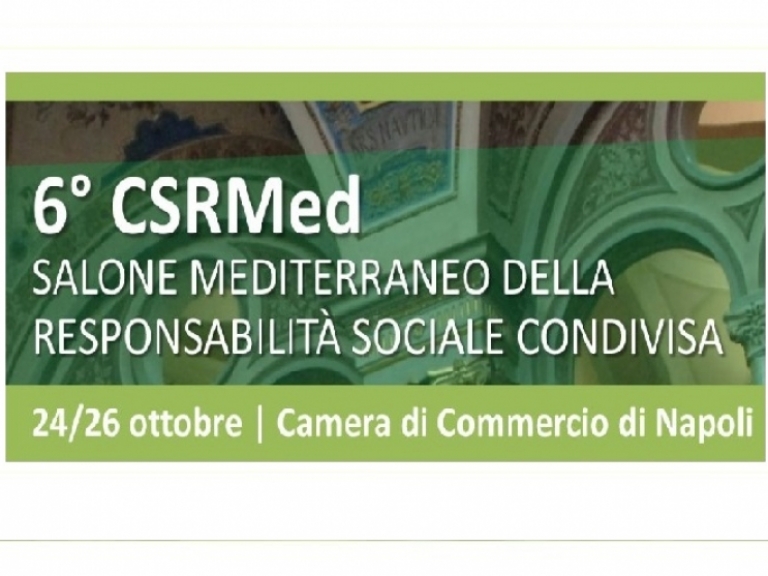 6° CSRMed - Salone Mediterraneo della Responsabilità Sociale Condivisa
