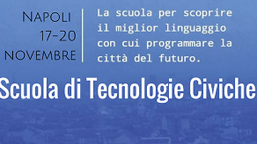 Scuola di Tecnologie Civiche, dal 17 al 20 novembre a Napoli