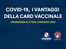 COVID-19, ORDINANZA N.17 DEL 6 MAGGIO 2021: I VANTAGGI DELLA CARD VACCINALE