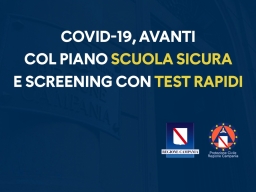 COVID-19, RIUNIONE SU PIANO "SCUOLA SICURA" E SCREENING CON TEST RAPIDI