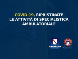 COVID-19, RIPRISTINATE LE ATTIVITÀ DI SPECIALISTICA AMBULATORIALE