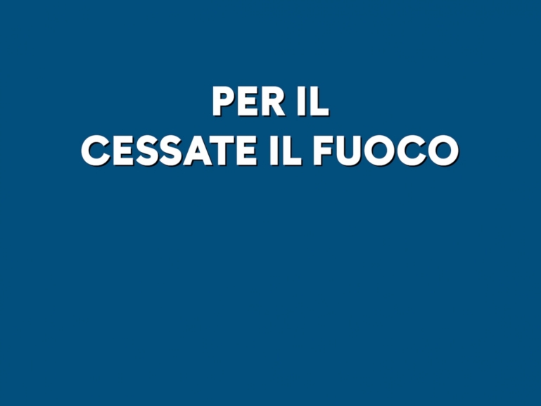 PER IL CESSATE IL FUOCO