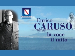 "ENRICO CARUSO 1921-2021. LA VOCE, IL MITO": LA RASSEGNA DEDICATA AL GRANDE TENORE - CONSULTA IL PROGRAMMA
